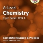 New A-Level Chemistry: OCR A Year 1 &amp; 2 Complete Revision &amp; Practice with Online Edition: Exam Board: OCR A