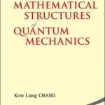 Mathematical Structures of Quantum Mechanics