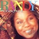 Don&#039;t Say It&#039;s Over by Randy Crawford