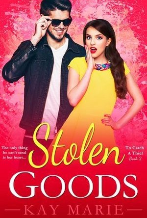 Stolen Goods (To Catch a Thief #2)