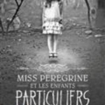 Miss Peregrine et les enfants particuliers - vol. 1