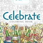 Bliss Celebrate! Coloring Book: Your Passport to Calm