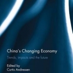 China&#039;s Changing Economy: Trends, Impacts and the Future
