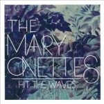 Hit the Waves by The Mary Onettes