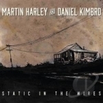 Static in the Wires by Martin Harley