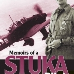 Memoirs of a Stuka Pilot