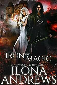 Iron and Magic (The Iron Covenant, #1; Kate Daniels, #9.5)
