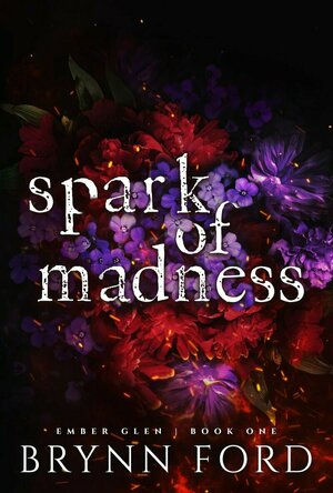 Spark of Madness (Ember Glen #1)