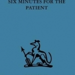 Six Minutes for the Patient: Interactions in General Practice Consultation