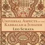 Universal Aspects of the Kabbalah and Judaism