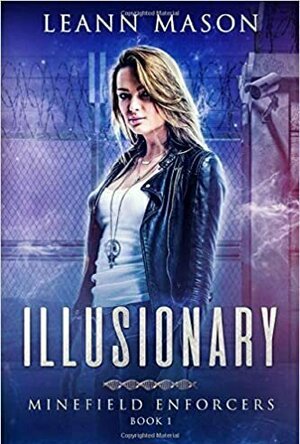 Illusionary (Minefield Enforcers #1)