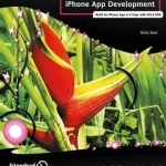 Foundation iPhone App Development: Build an iPhone App in 5 Days with iOS 6 SDK