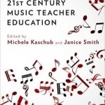 Promising Practices in 21st Century Music Teacher Education