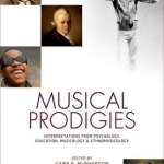 Musical Prodigies: Interpretations from Psychology, Education, Musicology, and Ethnomusicology