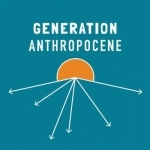 Generation Anthropocene