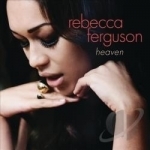 Heaven by Rebecca Ferguson