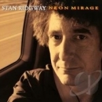 Neon Mirage by Stan Ridgway