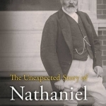 The Unexpected Story of Nathaniel Rothschild