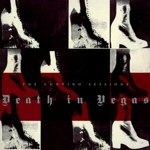 The Contino Sessions by Death In Vegas