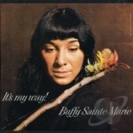 It&#039;s My Way! by Buffy Sainte-Marie