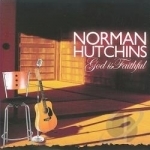 God Is Faithful by Norman Hutchins