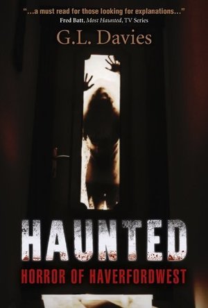 Haunted: Horror of Haverfordwest                 