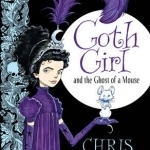Goth Girl: and the Ghost of a Mouse