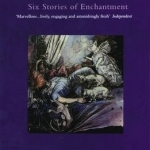 Wonder Tales: Six Stories of Enchantment