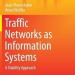 Traffic Networks as Information Systems: A Viability Approach: 2016