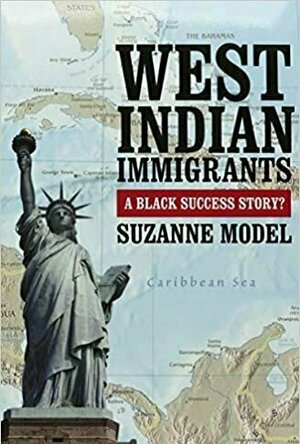 West Indian Immigrants: A Black Success Story?