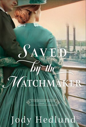 Saved by the Matchmaker (A Shanahan Match #2)