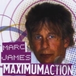 Maximum Action by Marc James