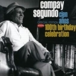 Cien Anos: 100th Birthday Celebration by Compay Segundo