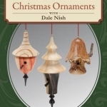 Woodturning Christmas Ornaments with Dale Nish