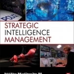 Strategic Intelligence Management: National Security Imperatives and Information and Communications Technologies