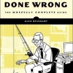 Statistics Done Wrong: The Woefully Complete Guide