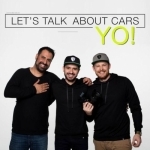 Lets Talk About Cars YO!