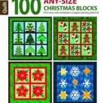 100 Any-Size Christmas Blocks: Print Your Own Templates or Paper-Piecing Patterns!