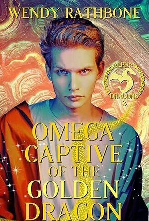 Omega Captive of the Golden Dragon (Alpha Dragons #3)