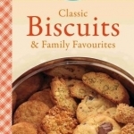 Classic Biscuits &amp; Family Favourites