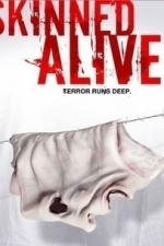 Skinned Alive (2007)