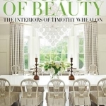 In Pursuit of Beauty: The Interiors of Timothy Whealon