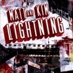 Lightning by Matt and Kim