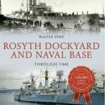 Rosyth Dockyard &amp; Naval Base Through Time