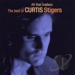 All That Matters by Curtis Stigers