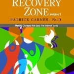 Recovery Zone: Making Changes That Last: the Internal Tasks: Volume 1