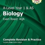 New A-Level Biology: AQA Year 1 &amp; AS Complete Revision &amp; Practice with Online Edition
