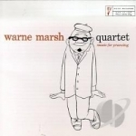 Music for Prancing by Warne Marsh / Warne Quartet Marsh / Warne Marsh Quintet