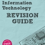 REVISE BTEC National Information Technology Revision Guide