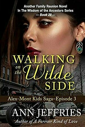 Walking on the Wilde Side (Family Reunion-Wisdom of the Ancestors Series #20)